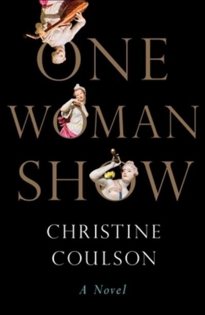 Cover for Christine Coulson · One Woman Show: A Novel (Hardcover Book) (2023)