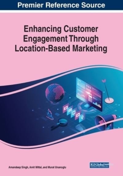 Cover for Amandeep Singh · Enhancing Customer Engagement Through Location-Based Marketing (Buch) (2023)