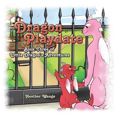 Cover for Heather Waage · Dragon Playdate (Book) (2022)