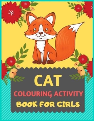 Cover for Dipas Press · Cat Colouring Activity Book For Girls (Paperback Book) (2019)