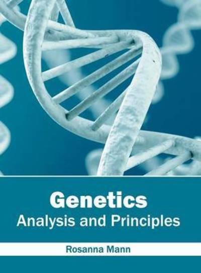 Cover for Rosanna Mann · Genetics: Analysis and Principles (Hardcover Book) (2016)
