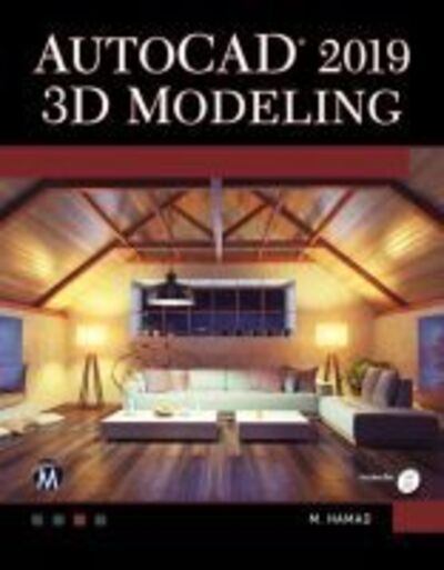 AutoCAD 2019 3D Modeling - Munir Hamad - Books - Mercury Learning & Information - 9781683921783 - May 15, 2018