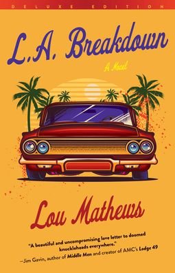 Lou Mathews · L.A. Breakdown (Deluxe Edition): A Novel (Paperback Bog) [Special edition] (2023)