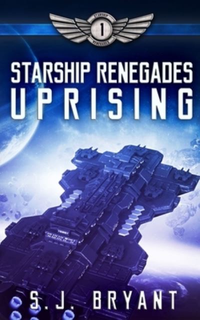 Cover for S J Bryant · Starship Renegades (Paperback Book) (2019)