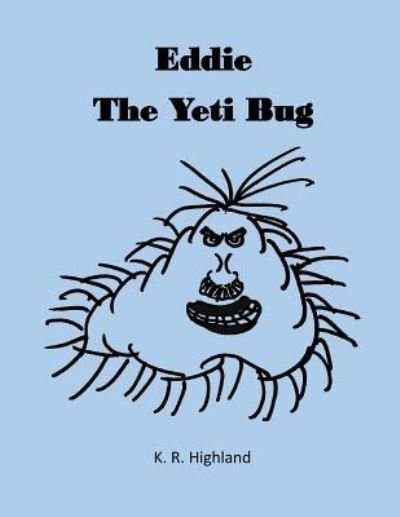 Cover for K R Highland · Eddie the Yeti Bug (Pocketbok) (2018)