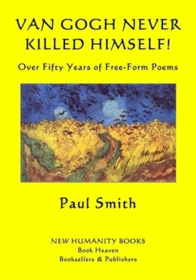 Cover for Paul Smith · Van Gogh Never Killed Himself! (Pocketbok) (2018)