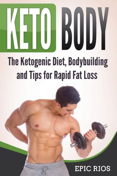 Cover for Epic Rios · Keto Body (Paperback Book) (2018)