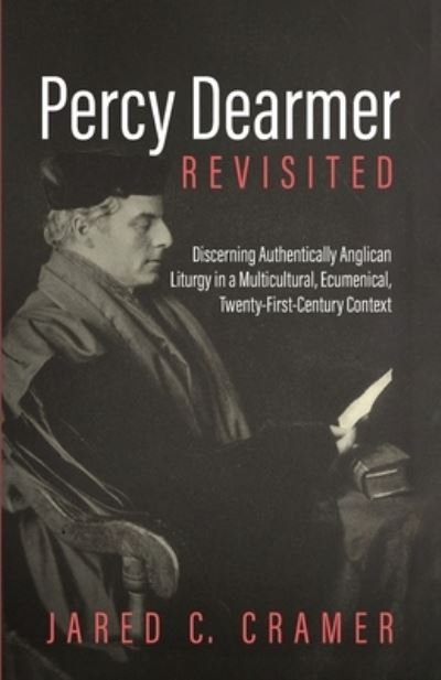 Cover for Jared C. Cramer · Percy Dearmer Revisited (Book) (2020)
