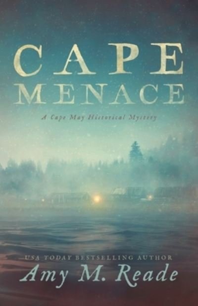 Cover for Amy M Reade · Cape Menace: A Cape May Historical Mystery - Cape May Historical Mystery Collection (Paperback Bog) (2020)