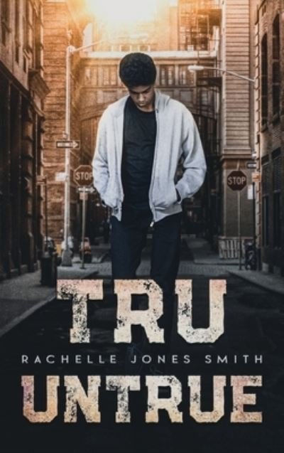 Cover for Rachelle Jones Smith · Tru Untrue (Gebundenes Buch) (2021)