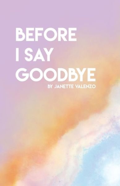 Cover for Janette Valenzo · Before I Say GoodBye (Paperback Book) (2022)