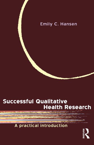 Cover for Emily C Hansen · Successful Qualitative Health Research: A practical introduction (Paperback Book) (2006)