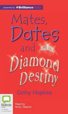 Mates, Dates and Diamond Destiny - Cathy Hopkins - Audiobook - Bolinda Audio - 9781743139783 - 1 października 2012