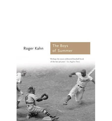 Cover for Roger Kahn · The Boys of Summer - Sports Classics (Paperback Book) [Re-issue edition] (2013)