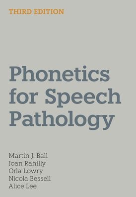 Cover for Martin J Ball · Phonetics for Speech Pathology - Communication Disorders &amp; Clinical Linguistics (Paperback Book) (2020)