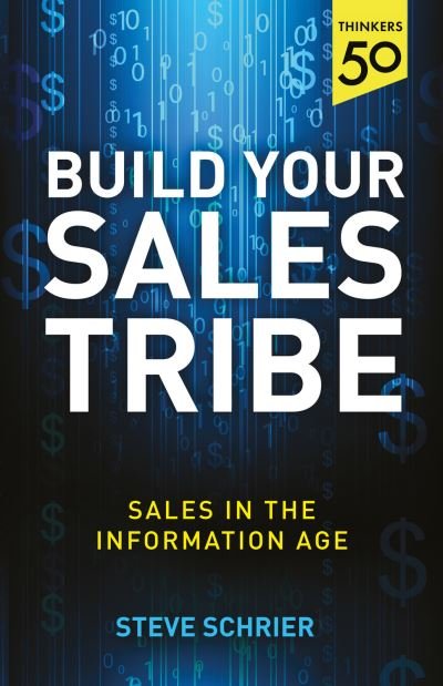 Cover for Steve Schrier · Build Your Sales Tribe: Sales in the Information Age (Paperback Book) (2021)