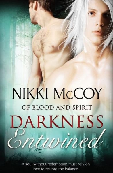 Cover for Nikki Mccoy · Of Blood and Spirit: Darkness Entwined (Paperback Book) (2015)