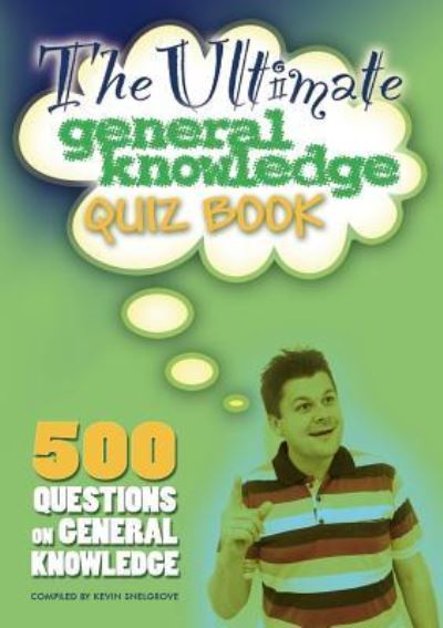 Cover for Kevin Snelgrove · The Ultimate General Knowledge Quiz Book (Paperback Book) (2016)