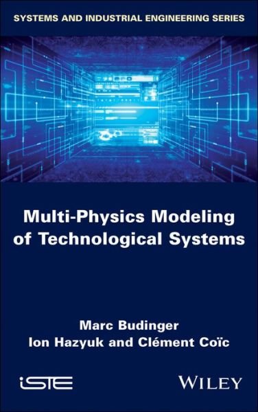 Cover for Marc Budinger · Multi-physics Modeling of Technological Systems (Hardcover Book) (2019)