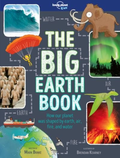 Cover for Lonely Planet Kids · The Big Earth Book (Hardcover Book) (2017)