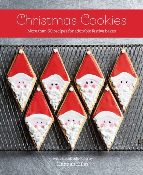 Cover for Hannah Miles · Christmas Cookies: More Than 60 Recipes for Adorable Festive Bakes (Gebundenes Buch) (2020)