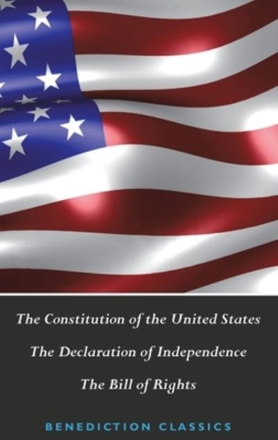 Cover for United States of America · The Constitution of the United States (Including The Declaration of Independence and The Bill of Rights) (Inbunden Bok) (2019)