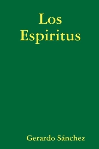 Cover for Gerardo Sanchez · Los Espiritus (Paperback Book) (2019)