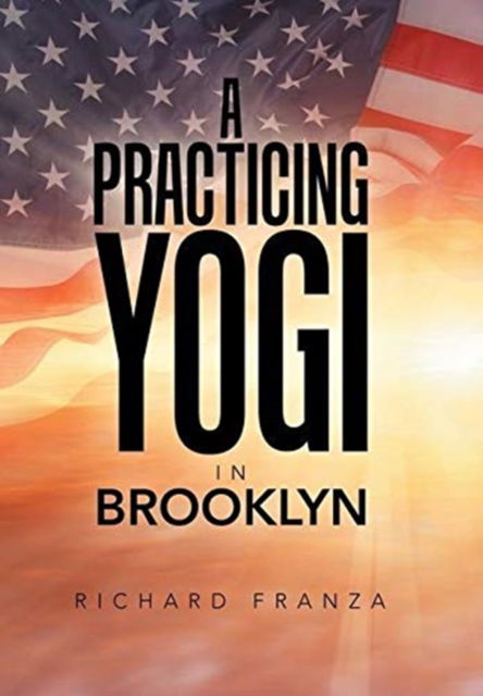 Cover for Richard Franza · Practicing Yogi in Brooklyn (Book) (2020)