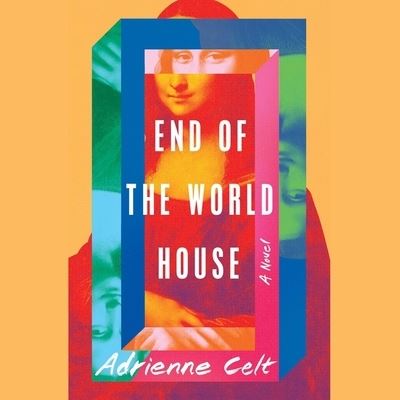 End of the World House - Adrienne Celt - Muzyka - Simon & Schuster Audio - 9781797136783 - 19 kwietnia 2022