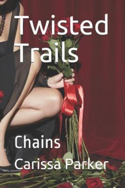 Cover for Carissa L Parker · Twisted Trails (Paperback Book) (2019)