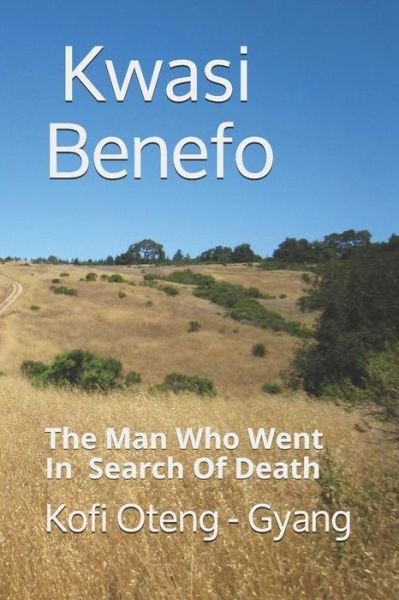 Kwasi Benefo - Kofi Oteng - Gyang - Libros - Independently Published - 9781799145783 - 21 de marzo de 2019