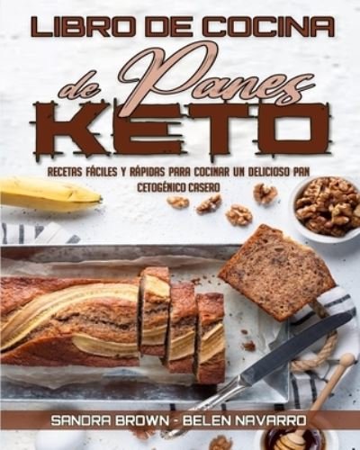 Cover for Sandra Brown · Libro De Cocina De Panes Keto (Paperback Book) (2021)