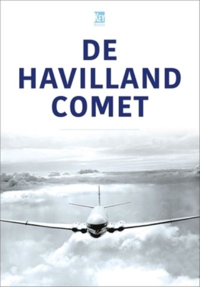 De Havilland Comet - Historic Commercial Aircraft Series - Key Publishing - Książki - Key Publishing Ltd - 9781802823783 - 6 marca 2023