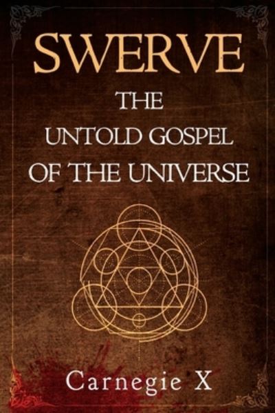 Cover for Carnegie X · Swerve - The Untold Gospel of the Universe (Paperback Book) (2023)