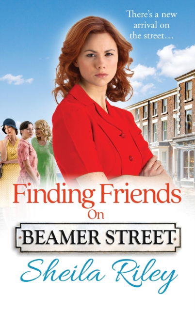 Cover for Sheila Riley · Finding Friends on Beamer Street: The start of a historical saga series by Sheila Riley - Beamer Street (Hardcover Book) (2022)