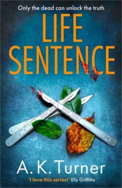 Cover for A. K. Turner · Life Sentence: An intriguing new case for Camden forensic sleuth Cassie Raven - Cassie Raven (Paperback Book) (2022)