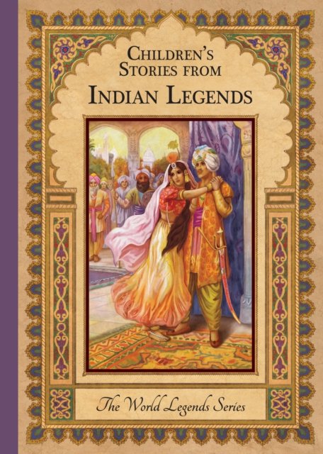 Cover for Children'S Stories from Indian Legends - The World Legends Series (Hardcover Book) (2020)