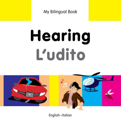 Cover for Milet Publishing Ltd · My Bilingual Book - Hearing - Italian-english (Hardcover Book) (2014)