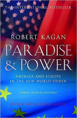 Cover for Robert Kagan · Paradise and Power: America and Europe in the New World Order (Paperback Book) [Main edition] (2004)