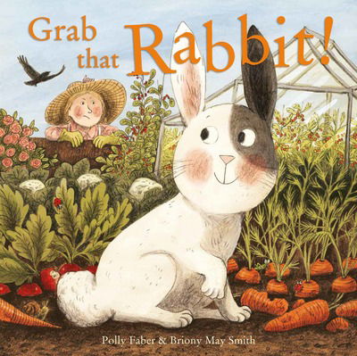 Cover for Polly Faber · Grab that Rabbit! (Inbunden Bok) (2018)