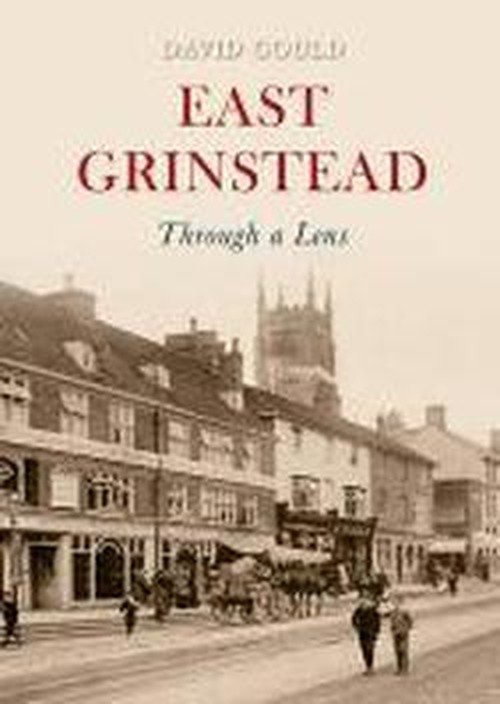Cover for David Gould · East Grinstead Through a Lens (Paperback Book) (2010)