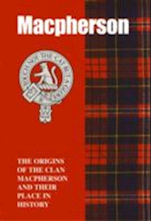 Cover for Ann Lindsay Mitchell · The MacPherson: The Origins of the Clan MacPherson and Their Place in History - Scottish Clan Mini-Book (Paperback Book) (1997)