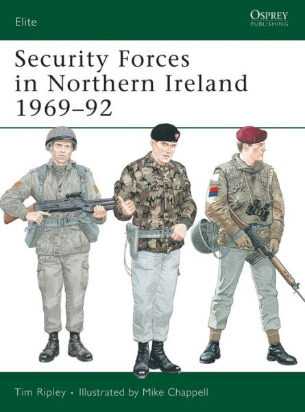 Cover for Tim Ripley · Security Forces in Northern Ireland 1969–92 - Elite (Paperback Book) (1993)