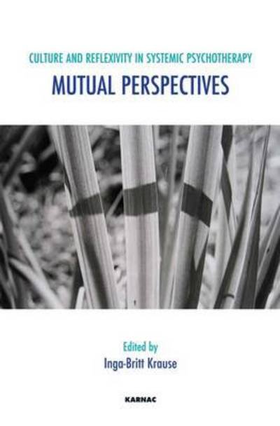 Cover for Inga-Britt Krause · Culture and Reflexivity in Systemic Psychotherapy: Mutual Perspectives - The Systemic Thinking and Practice Series (Pocketbok) (2012)