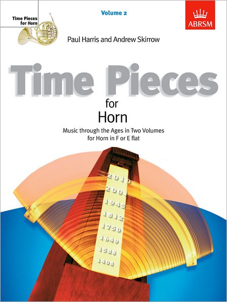 Cover for Paul Harris · Time Pieces for Horn, Volume 2: Music through the Ages in 2 Volumes - Time Pieces (ABRSM) (Sheet music) (2003)