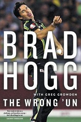 Cover for Greg Growden · The Wrong 'Un: The Brad Hogg Story (Paperback Book) (2016)