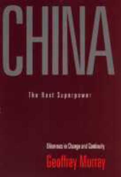 Cover for Geoffrey Murray · China: The Next Superpower (Hardcover Book) (1998)