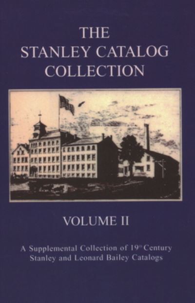 Cover for Emil Pollak · The Stanley Catalog Collection: A Supplemental Collection of 19th Century Stanley and Leonard Bailey Catalogs - The Stanley Catalog Collection (Paperback Book) (1998)