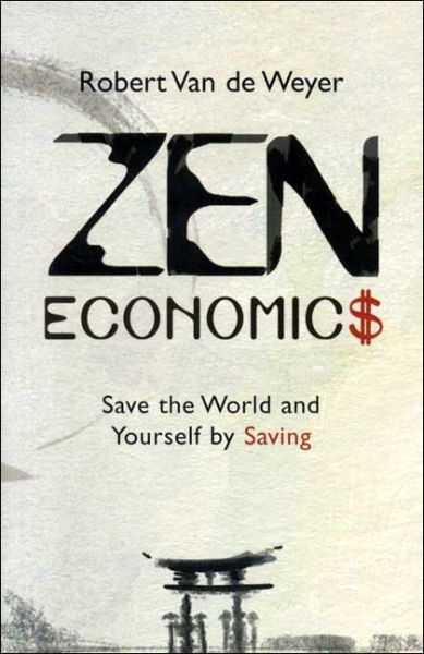 Cover for Robert Van De Weyer · Zen Economics (Paperback Book) (2003)