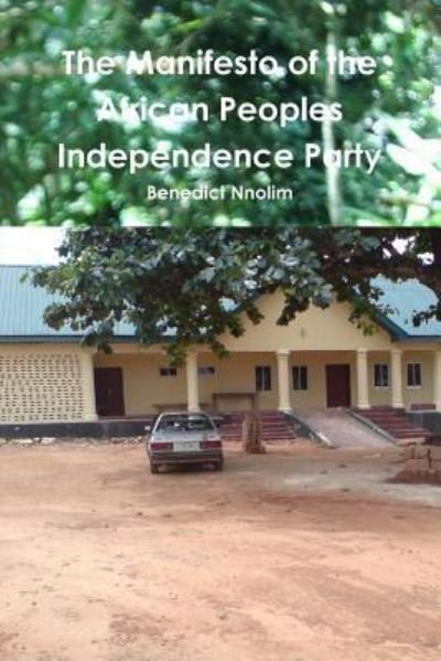 Cover for B. N. Nnolim · The Manifesto of the African Peoples' Independence Party (Paperback Book) (2012)